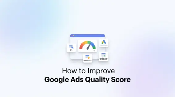 How to Improve Google Ads Quality Score: A Complete 2026 Guide for Small Business Owners